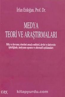 Medya Teori ve Araştırmaları - İrfan Erdoğan