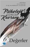 Psikolojide G&uuml;ncel Kavramlar -6 & Değerler