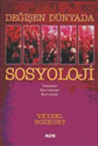 Değişen Dünyada Sosyoloji Temeller Kavramlar Kurumlar