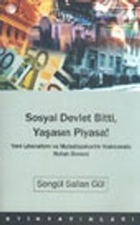 Sosyal Devlet Bitti, Yaşasın Piyasa!