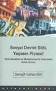 Sosyal Devlet Bitti, Yaşasın Piyasa!
