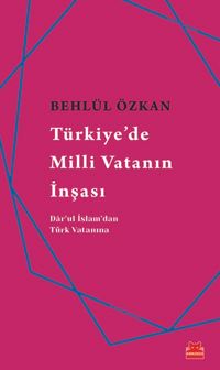Türkiye’de Milli Vatanın İnşası