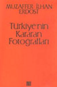 Türkiye'nin Kararan Fotoğrafları