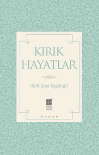 Kırık Hayatlar (Sadeleştirilmiş Metin)