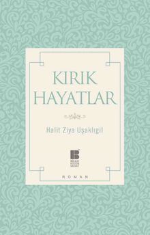 Kırık Hayatlar (Sadeleştirilmiş Metin)