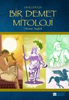 Gen&ccedil;ler İ&ccedil;in Bir Demet Mitoloji