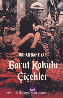 Barut Kokulu Çiçekler - Orhan Bahtiyar