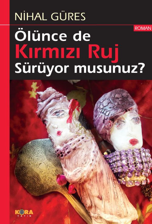 Ölünce de Kırmızı Ruj Sürüyor musunuz