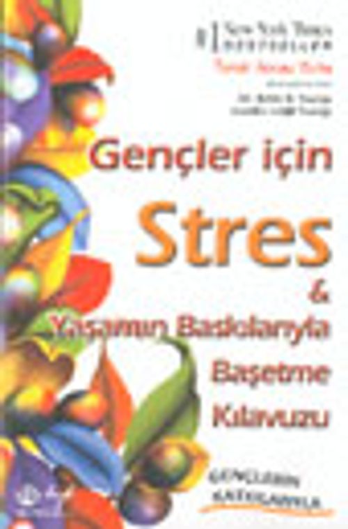 Gençler İçin Stres ve Yaşamın Baskılarıyla Başetme Kılavuzu