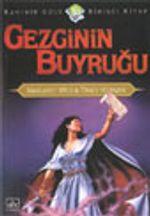 Gezginin Buyruğu (Kahinin Gülü 1.Kitap)