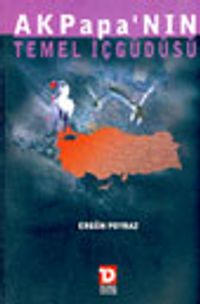 AKPapa'nın Temel İçgüdüsü