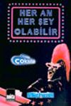 Her An Her Şey Olabilir