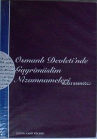 Osmanlı Devletinde Gayrimüslim Nizamnameleri Kod: 8-G-4