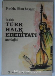 İzahlı Türk Halk Edebiyatı Antolojisi Kod: 8-G-7