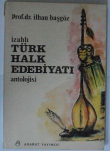 İzahlı Türk Halk Edebiyatı Antolojisi Kod: 8-G-7