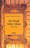 20. Y&uuml;zyıl Tefsir Akımı -İ&ccedil;timai Tefsir-