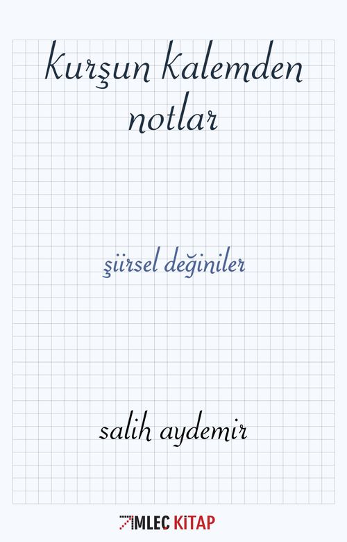 Kurşun Kalemden Notlar & Şiirsel Değiniler