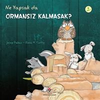 Ne Yapsak da Ormansız Kalmasak?