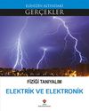 Fiziği Tanıyalım Elektrik ve Elektronik / Elinizin Altındaki Ger&ccedil;ekler