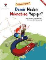 Demir Neden Mıknatısa Yapışır? / Bilime Güvenin