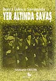 İkinci Dünya Savaşında Yer Altında Savaş