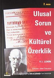 Ulusal Sorun ve Kültürel Özerklik - Vladimir İlyiç Lenin