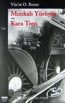Mızıkalı Yürüyüş / Kara Tren - Vüs'at O. Bener