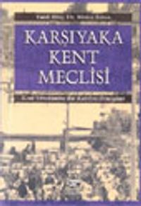 Karşıyaka Kent Meclisi Kent Yöntemine Bir Katılım Deneyimi