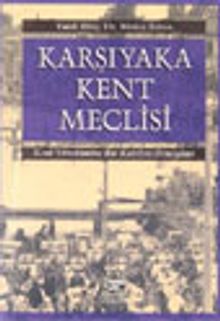 Karşıyaka Kent Meclisi Kent Yöntemine Bir Katılım Deneyimi
