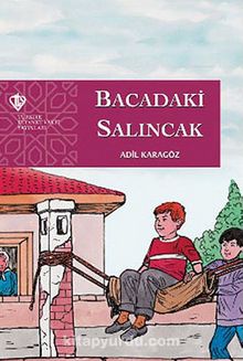 Bacadaki Salıncak - Adil Karagöz