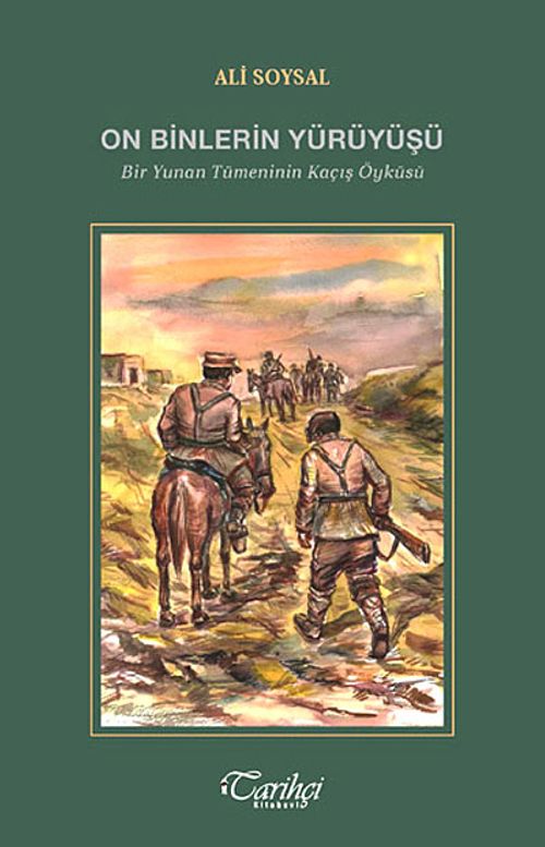 On Binlerin Yürüyüşü & Bir Yunan Tümeninin Kaçış Öyküsü