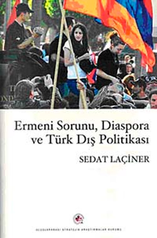 Ermeni Sorunu, Diaspora ve Türk Dış Politikası