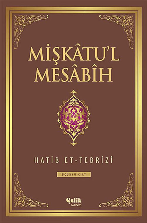 Mişkatu'l Mesabih 3.Cilt