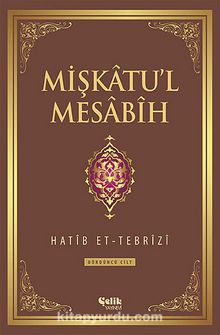 Mişkatu'l Mesabih 4.Cilt - Hatib Et-Tebrizi