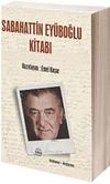 Sabahattin Ey&uuml;boğlu Kitabı