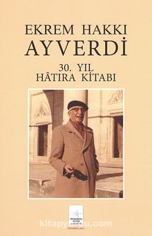 Ekrem Hakkı Ayverdi 30. Yıl Hatıra Kitabı - Kemal Yurdakul Aren