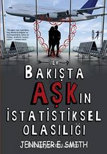 İlk Bakışta Aşk'ın İstatistiksel Olasılığı - Jennifer E. Smith