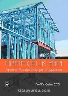 Hafif Çelik Yapı & Tasarım Konstrüksiyon Uygulama - Prof. Dr. Özlem Eren