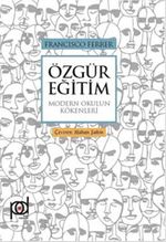Özgür Eğitim & Modern Okulun Kökenleri