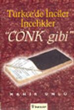Türkçe'de İnciler İncelikler "Cönk Gibi"