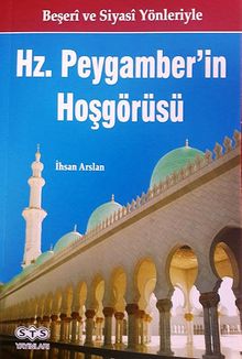 Beşeri ve Siyasi Yönleriyle Hz Peygamber'in Hoşgörüsü