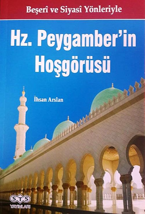 Beşeri ve Siyasi Yönleriyle Hz Peygamber'in Hoşgörüsü