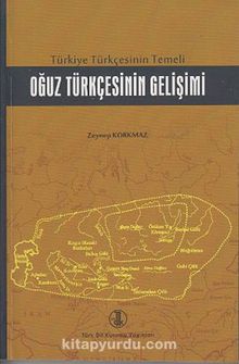 Türkiye Türkçesinin Temeli Oğuz Türkçesinin Gelişimi