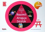 6. Sınıf 500 Kelime Resimli Arapça Sözlük / İmam-Hatip Ortaokulları İçin