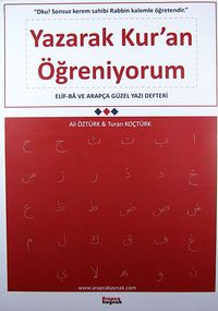 Yazarak Kur'an Öğreniyorum & Elif-Ba ve Arapça Güzel Yazı Defteri