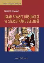 İslam Siyaset Düşüncesi ve Siyasetname Geleneği