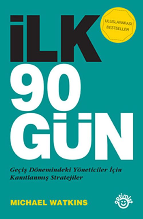 İlk 90 Gün & Geçiş Dönemindeki Yöneticiler İçin Kanıtlanmış Stratejiler