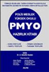Polis Meslek Y&uuml;ksek Okulu PMYO Hazırlık Kitabı Konu &Ouml;zetleri - Yanıtlı Testler - &Ouml;rnek &Ccedil;&ouml;z&uuml;mler - Tarama Testleri