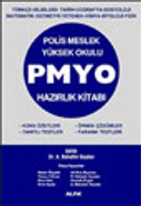 Polis Meslek Yüksek Okulu PMYO Hazırlık Kitabı Konu Özetleri - Yanıtlı Testler - Örnek Çözümler - Tarama Testleri