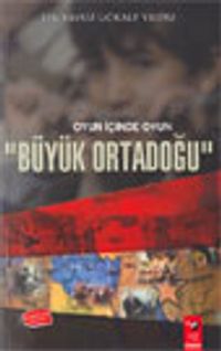 Oyun İçinde Oyun "Büyük Ortadoğu"